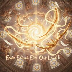 Out Loud (Ecoiv Edisni Eht)
