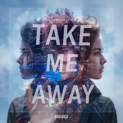 Take Me Away