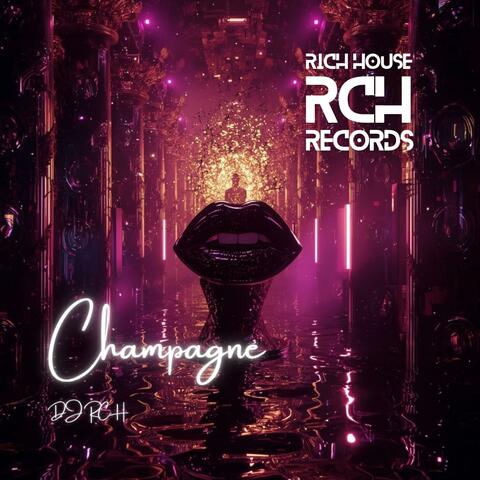 Champagne (feat. DJ RCH)
