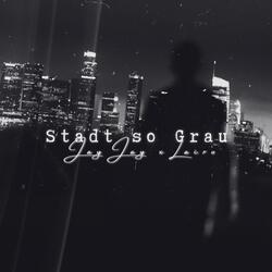 Stadt so Grau (feat. Lacro38)