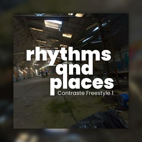 RAP : Rhythms And Places (Contraste Freestyle 1)
