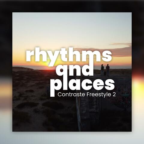 RAP : Rhythms And Places (Contraste Freestyle 2)