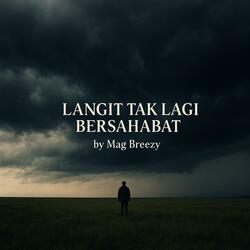 Langit Tak Lagi Bersahabat