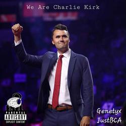 We Are Charlie Kirk (feat. JustBCA)