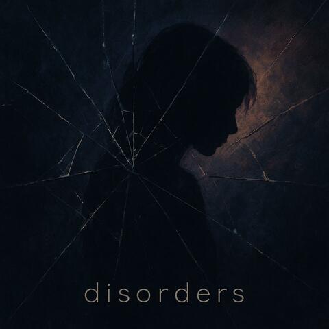 Disorders (TW!)