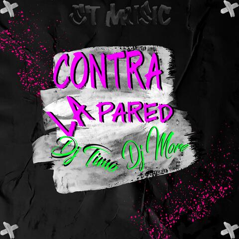 Contra La Pared (feat. Dj More)