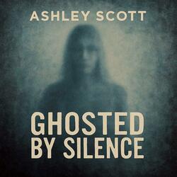 Ghosted By Silence