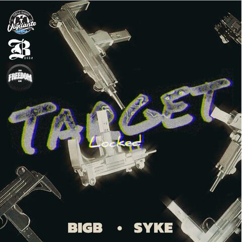 Big B x Syke (TARGET LOCKED)