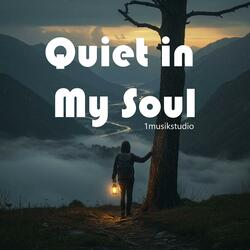 ចិត្តស្ងៀមស្ងាត់ Quiet in My Soul.