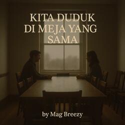 Kita duduk di meja yang sama