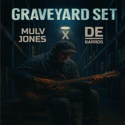 Graveyard Set (feat. Mulv Jones)