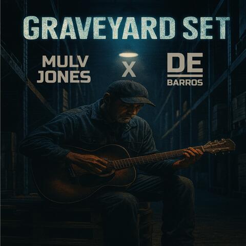 Graveyard Set (feat. Mulv Jones)