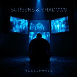 Screens & Shadows