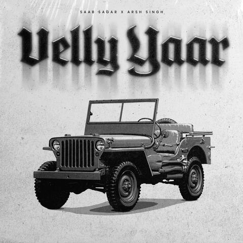 Velly yaar (feat. Arsh Singh)