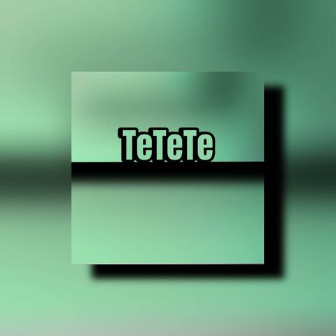 TE TE TE