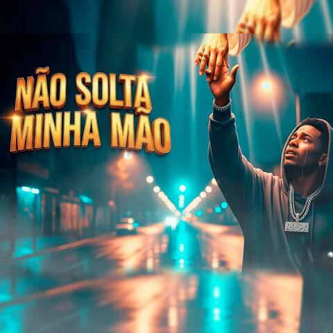 Não Solta Minha Mão -Trap Gospel