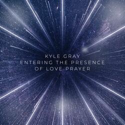 Entering The Presence of Love Prayer (3 recitations)