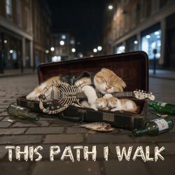 This Path I Walk
