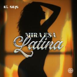 Mira Esa Latina