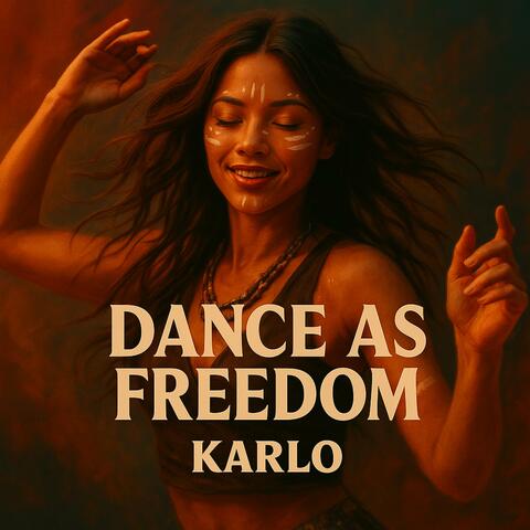 Dance as Freedom