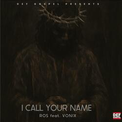 I CALL YOUR NAME (feat. VONIX)