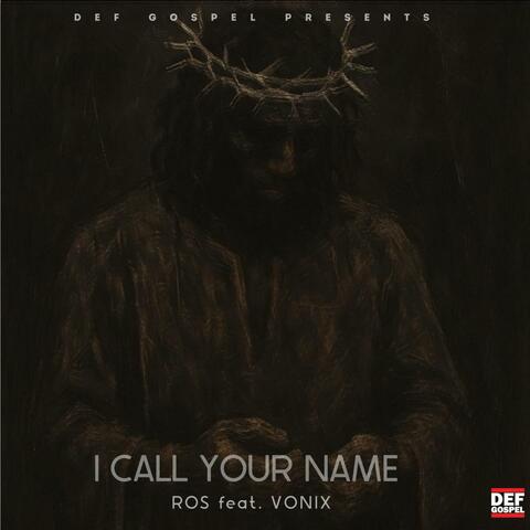 I CALL YOUR NAME (feat. VONIX)