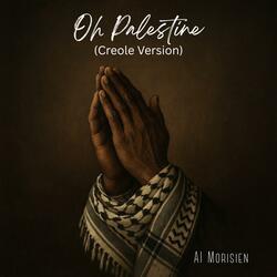 Oh Palestine (Creole Version)