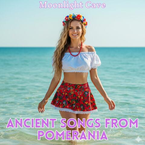 Ancient Songs From POMERANIA