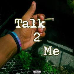 Talk 2 Me (Choppas Out)