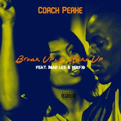 Break Up 2 Make Up (feat. Perf10 & Brad Lee)