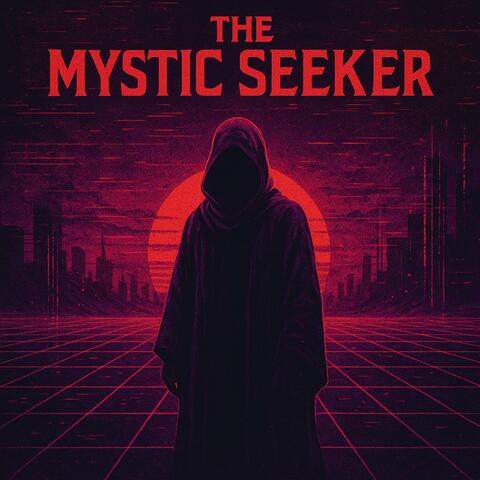 The Mystic Seeker