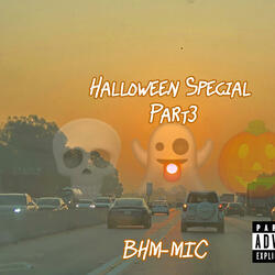 Halloween special part 3