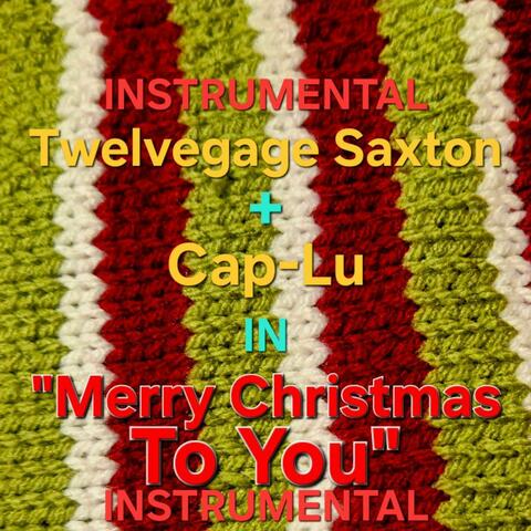 Merry Christmas To You (Instrumental)