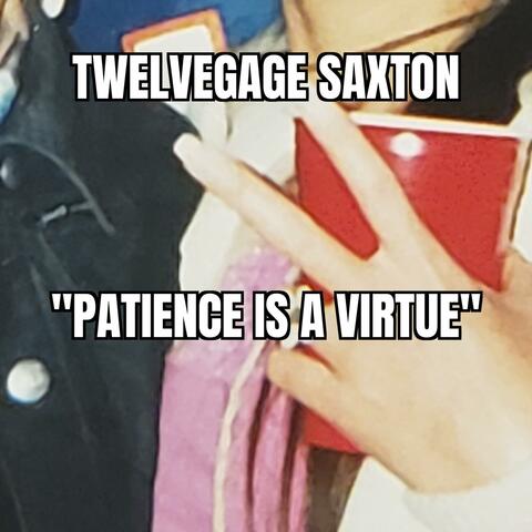 Patience Is A Virtue