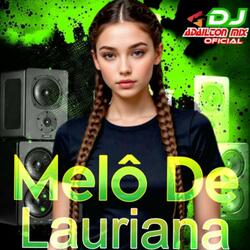 Melô De Lauriana (Versão Reggae)