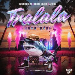 TRALALA (feat. El Ca$h & Atirus)