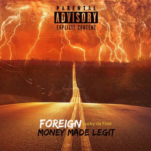 Foreign (feat. Lucky Da Fool)