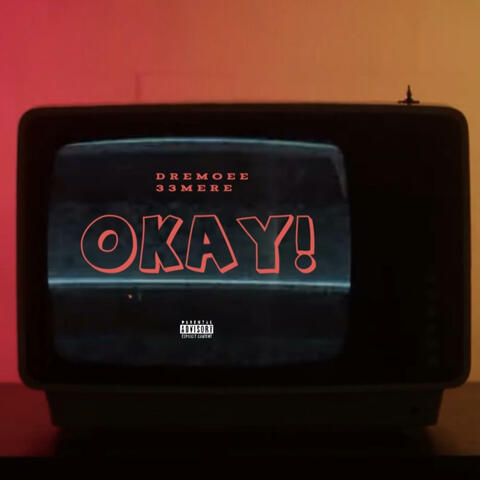 OKAY! (feat. 33Mere)