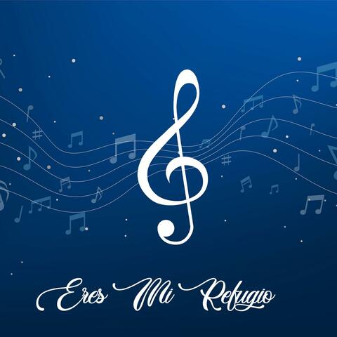 Eres Mi Refugio
