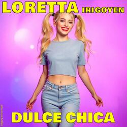 Dulce Chica (feat. Loretta Irigoyen)