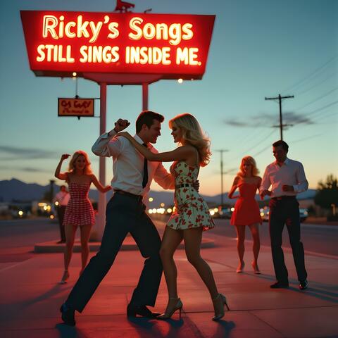 Ricky`s Songs Still Sings Inside Me
