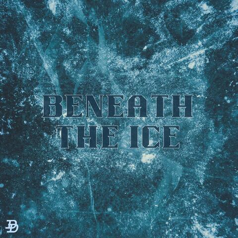Beneath the Ice
