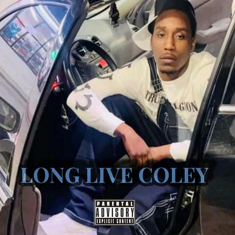 LONG LIVE COLEY