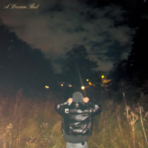 A Dream Shot