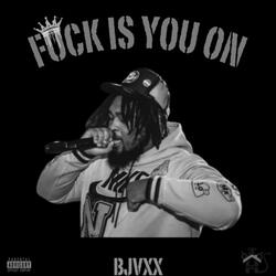 Fuck Is You On