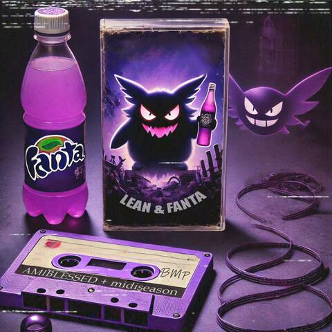 LEAN & FANTA (feat. AMIBLESSED)