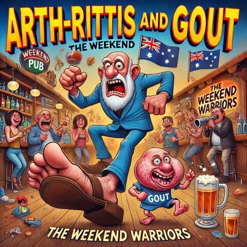 Arth-Rittis and Gout (The Weekend Warriors)