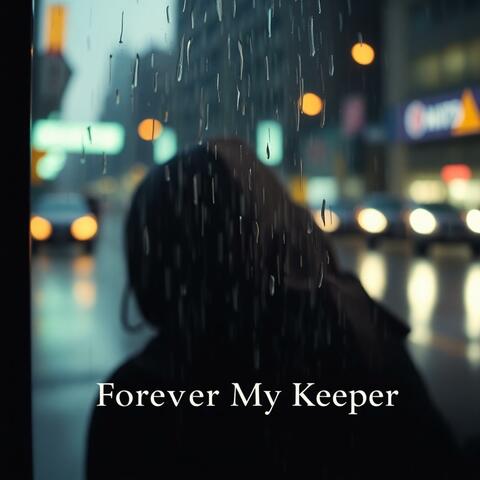 Forever My Keeper