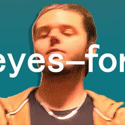 eyes for