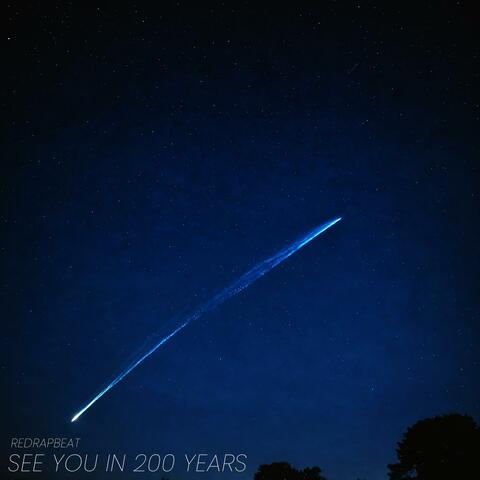 See You In 200 Years